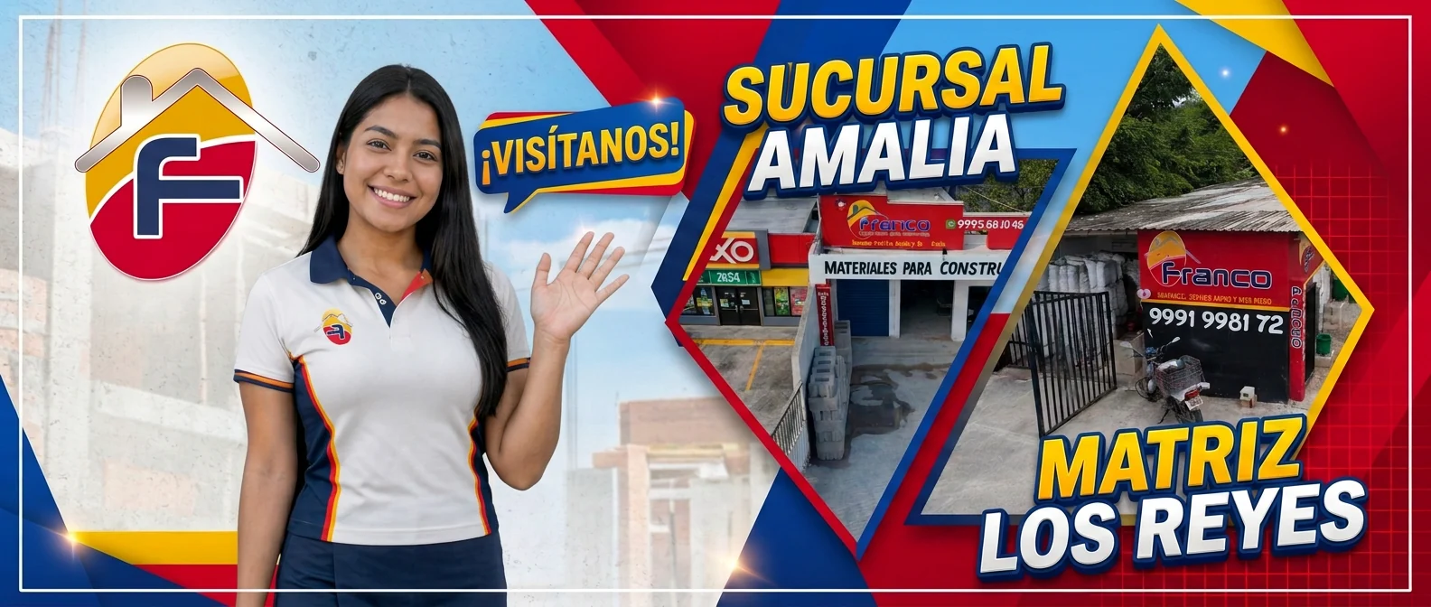 Visítanos: sucursal Amalia y matriz Los Reyes de Materiales Franco